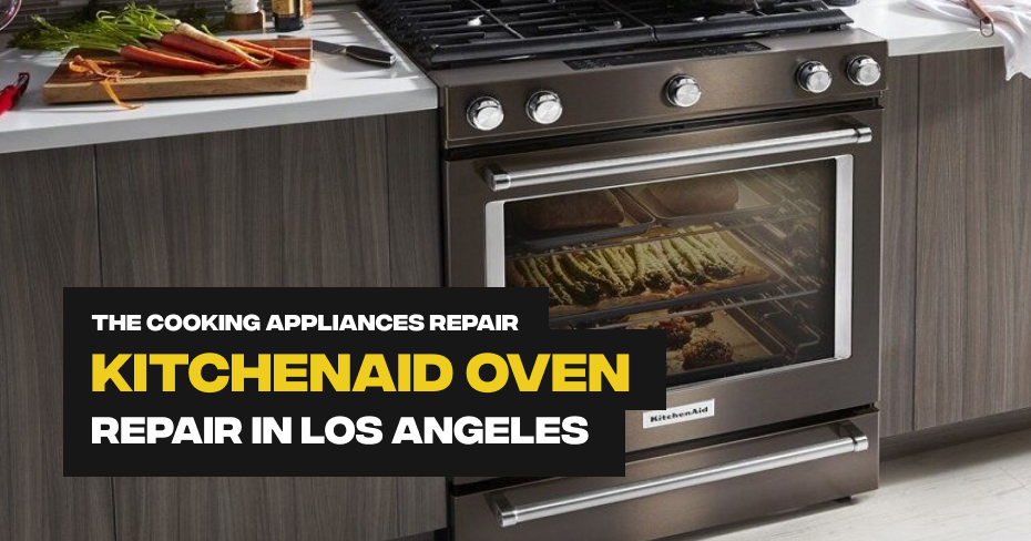 KitchenAid Oven Repair in Los Angeles